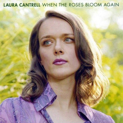 Laura Cantrell - 2002 When the Roses Bloom Again